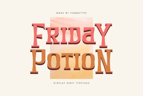 Friday Potion: A Bold Serif for Creative Projects