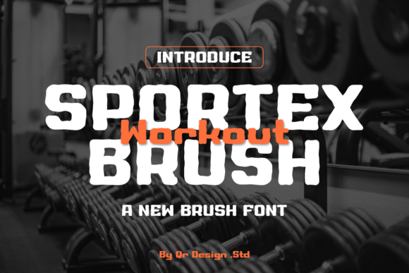 Sportex Workout Brush: A Bold Sans Serif for Branding